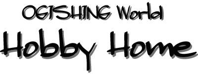 OGISHING World Hobby Home